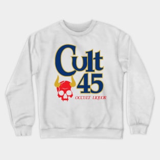 Cult 45: Occult Liquor Crewneck Sweatshirt